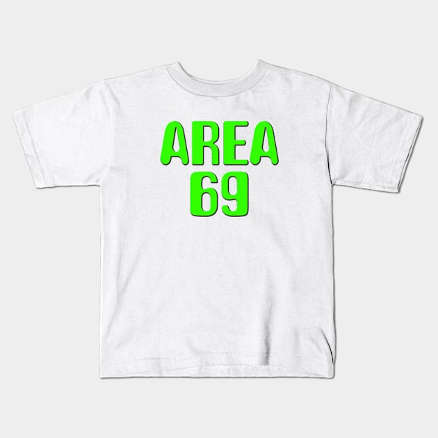 Funny Alien Design Area 69 Kids T-Shirt by GreenGuyTeesStore